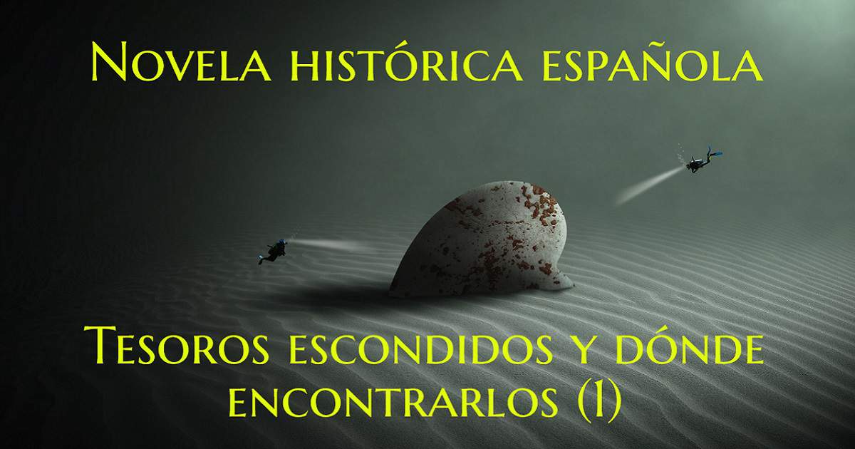 Novela histórica española: tesoros escondidos y dónde encontrarlos