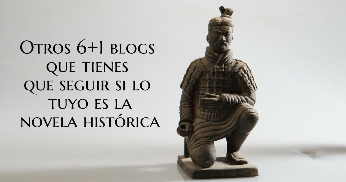 Cabecera de otros 6 + 1 blogs que tienes que seguir si lo tuyo es la novela historica
