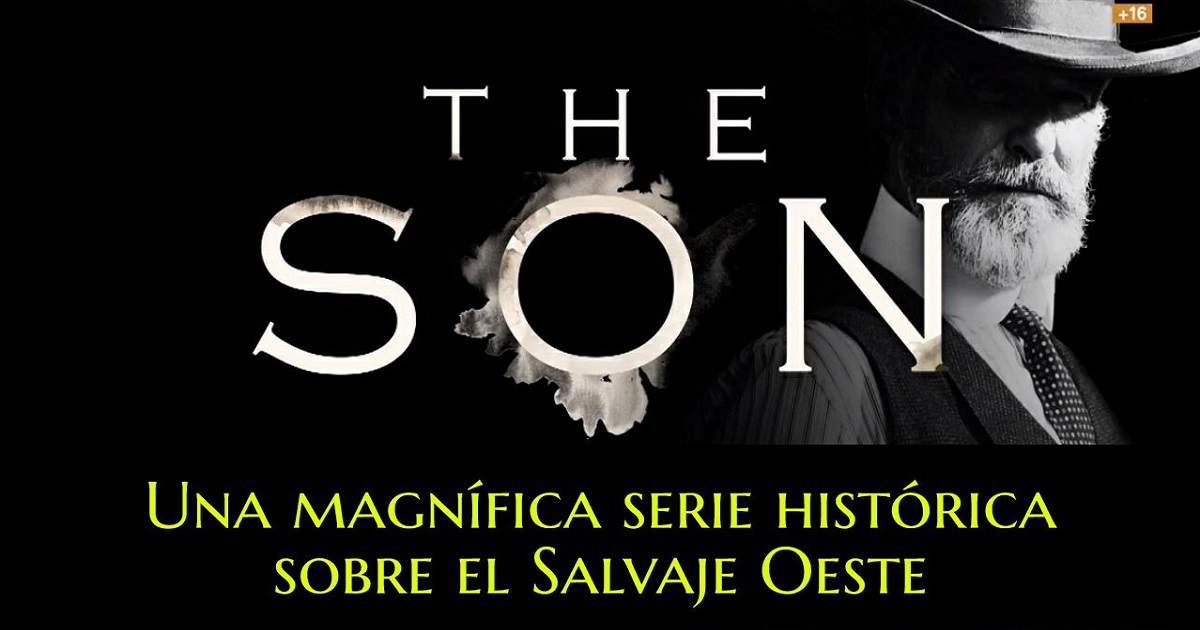 The son, una magnífica serie histórica sobre el Salvaje Oeste
