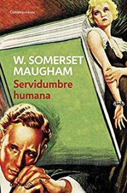 Servidumbre humana, William Somerset Maugham 