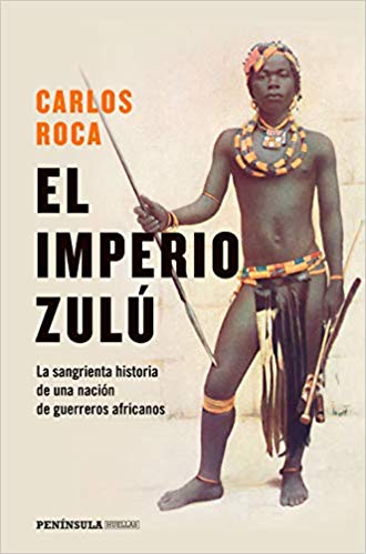 El imperio Zulú Carlos Roca