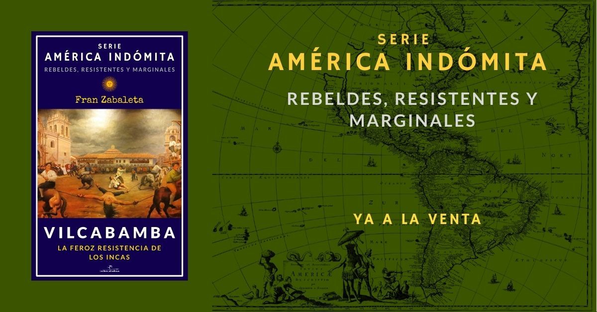 America Indomita: rebeldes, resistentes y marginales, de Fran Zabaleta, ya a la venta 