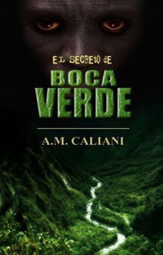 El secreto de Boca Verde A. M. Caliani