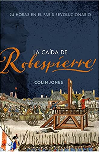 La caída de Robespierre Colin Jones