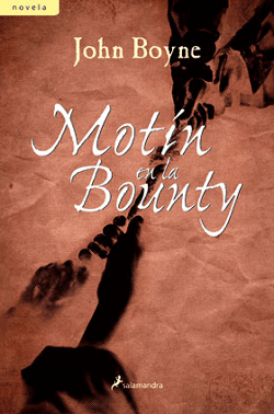 Novelas historicas imprescindibles: Motin en la Bounty, de John Boyne