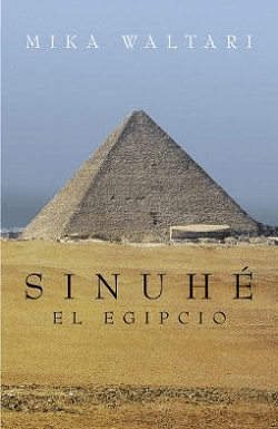 Novelas historicas imprescindibles: Sinuhe el Egipcio, de Mika Waltari